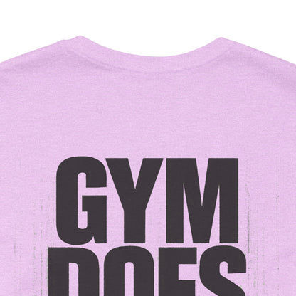 Gym Does Matter Graphic T-Shirt | Funny Fitness Tee | Gym Streetwear Shirt