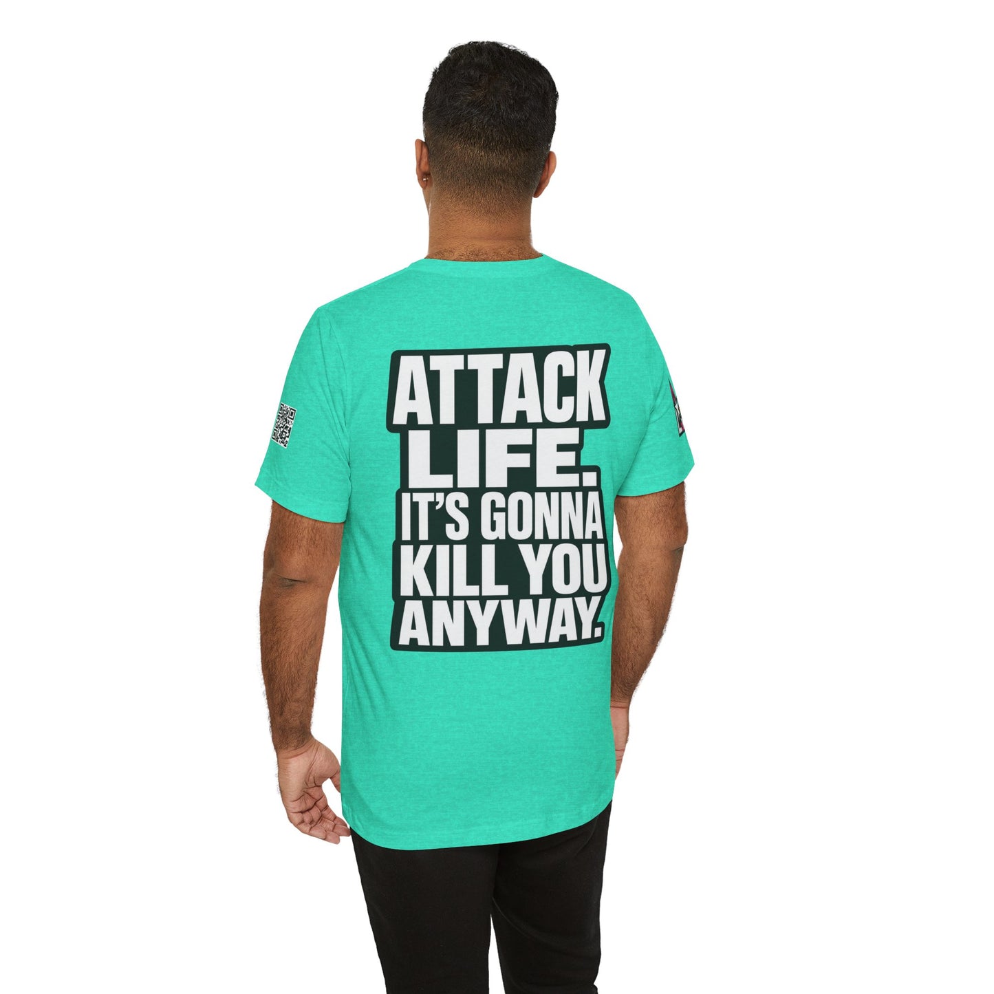 Attack Life – It’s Gonna Kill You Anyway Graphic Tee
