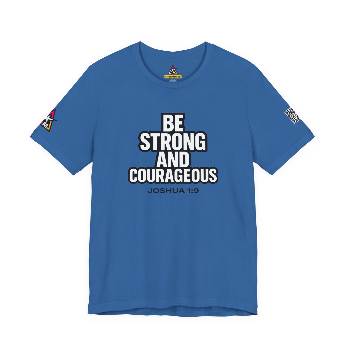 Be Strong and Courageous Graphic T-Shirt | Joshua 1:9 Christian Tee | Faith & Strength Streetwear