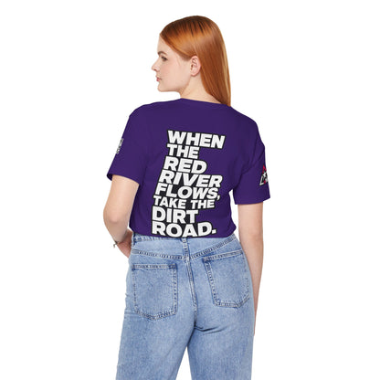 When the Red River Flows, Take the Dirt Road – Funny Adult Humor Graphic Tee