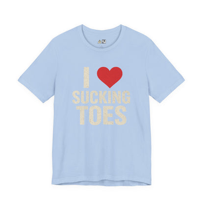 I ♥ SUCKING TOES Unapologetic Fetish Humor – Unisex Streetwear Graphic Tee