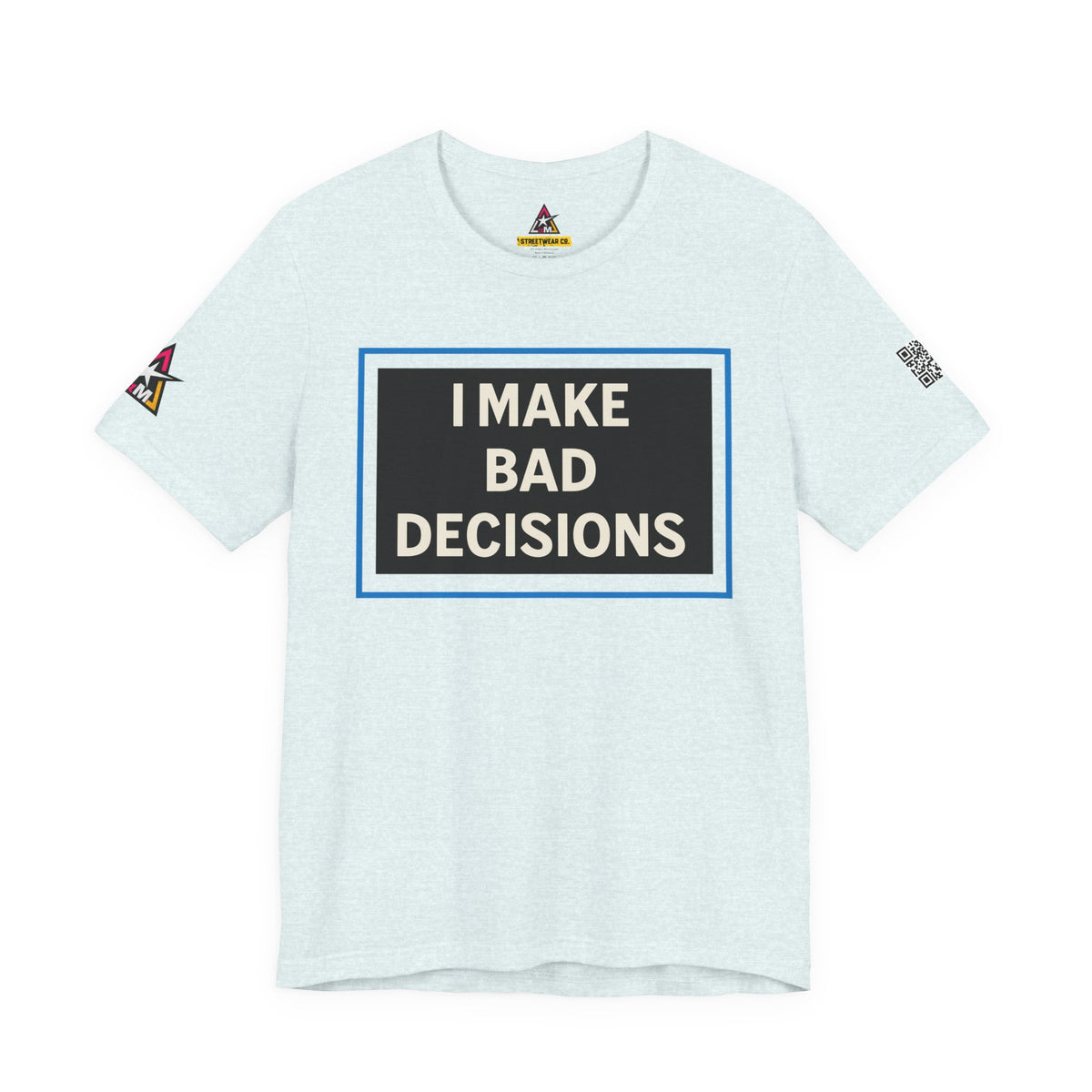 I MAKE BAD DECISIONS | Funny Las Vegas Graphic Tee | Party & Casino Streetwear