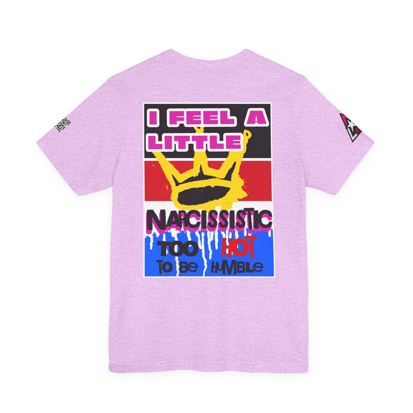 I Feel a Little Narcissistic Graphic T-Shirt | Too Hot to Be Humble | Funny Cocky Streetwear Tee