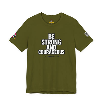 Be Strong and Courageous Graphic T-Shirt | Joshua 1:9 Christian Tee | Faith & Strength Streetwear