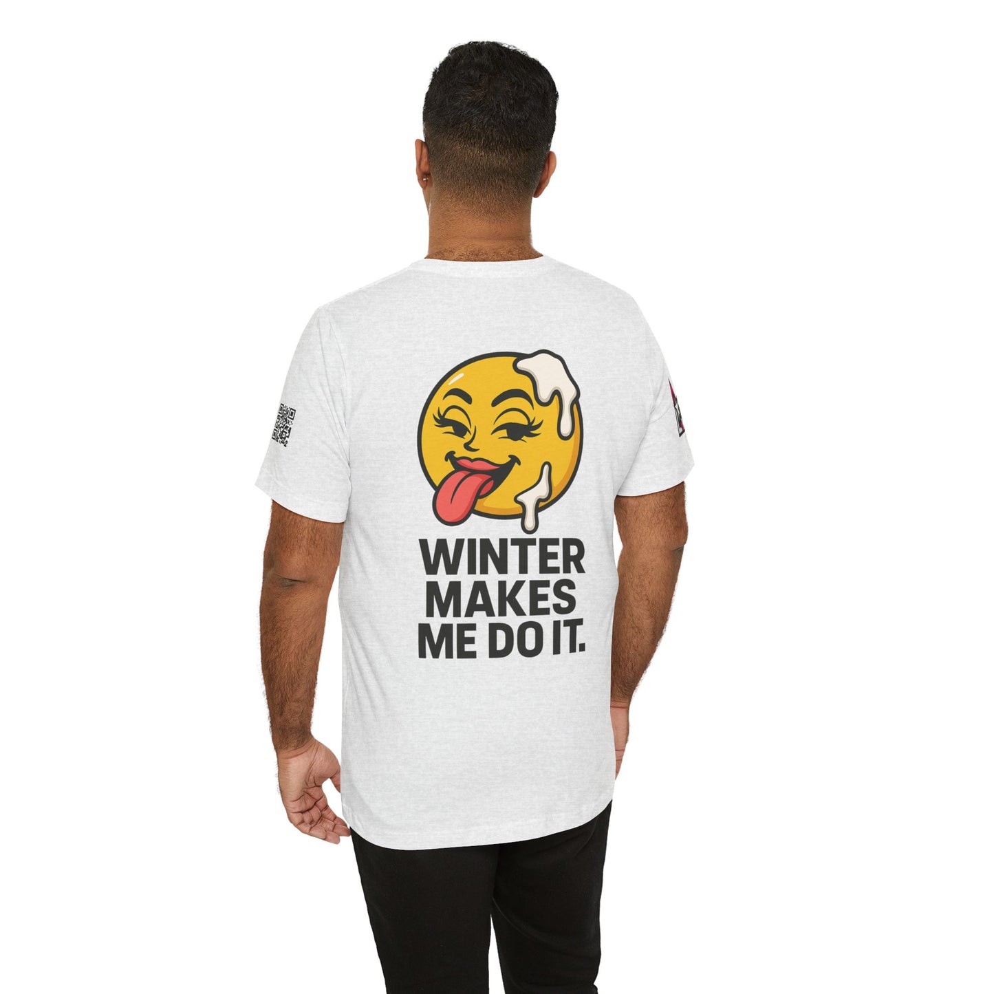 Winter Makes Me Do It Graphic T-Shirt | Funny Winter Tee | Cheeky Snow Lover Shirt