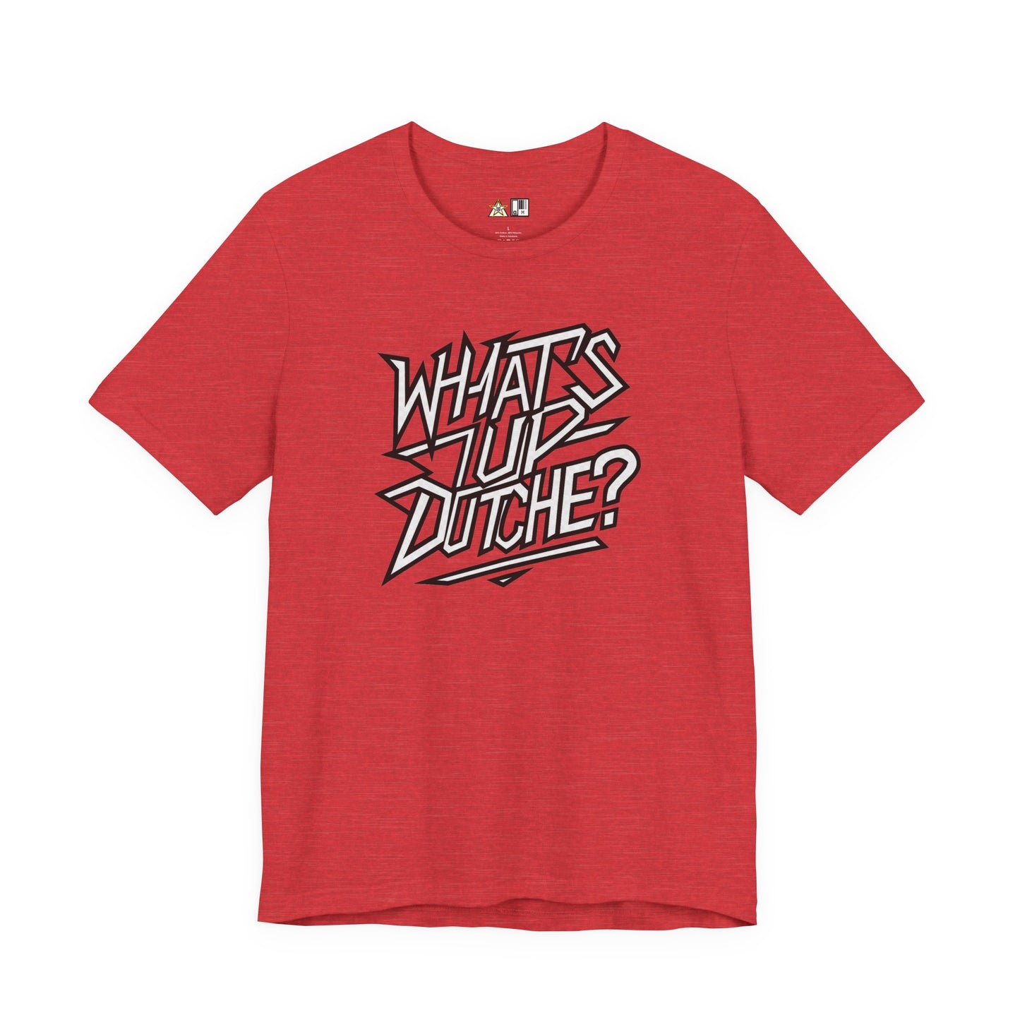 What’s Up, Dutchie – Unisex Streetwear Graphic Tee