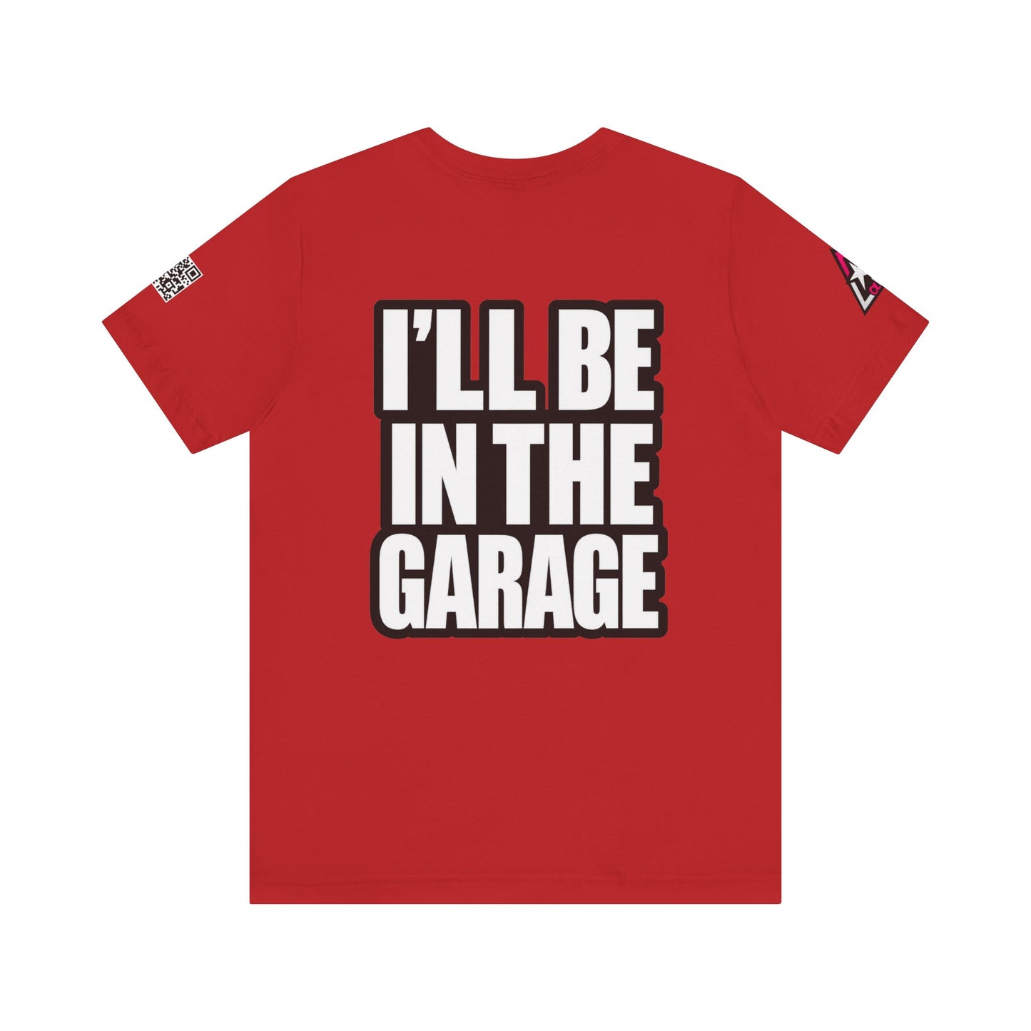 I’ll Be in the Garage Graphic T-Shirt | Mechanic & Car Guy Tee | Garage Life Streetwear