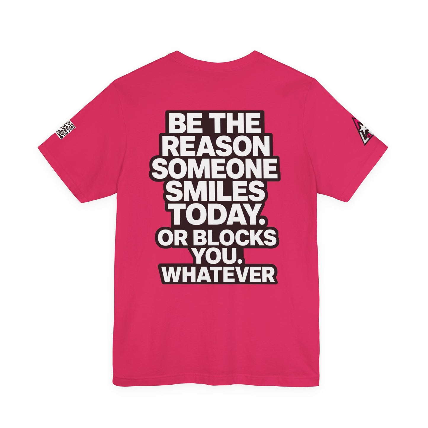 Be the Reason Someone Smiles Today… Or Blocks You – Funny Sarcastic Graphic Tee