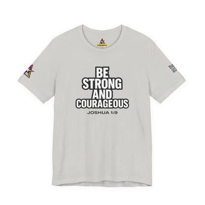 Be Strong and Courageous Graphic T-Shirt | Joshua 1:9 Christian Tee | Faith & Strength Streetwear