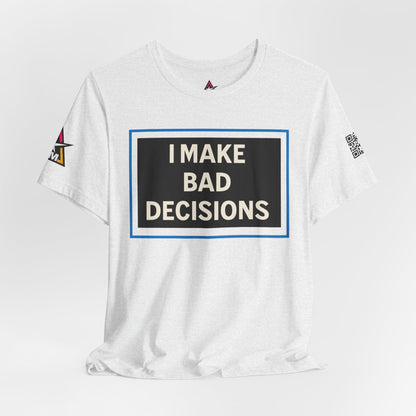 I MAKE BAD DECISIONS | Funny Las Vegas Graphic Tee | Party & Casino Streetwear