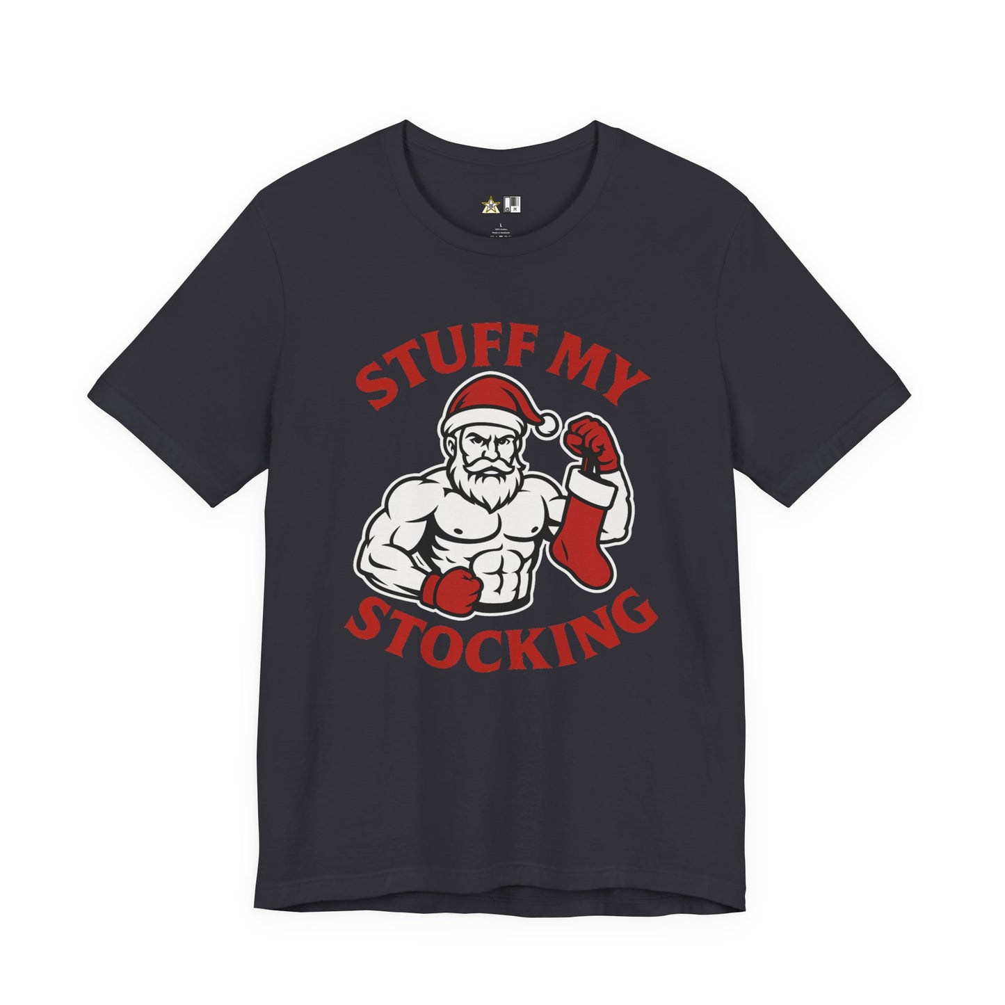 Stuff My Stocking – Unisex Bold Holiday Gym Streetwear Tee