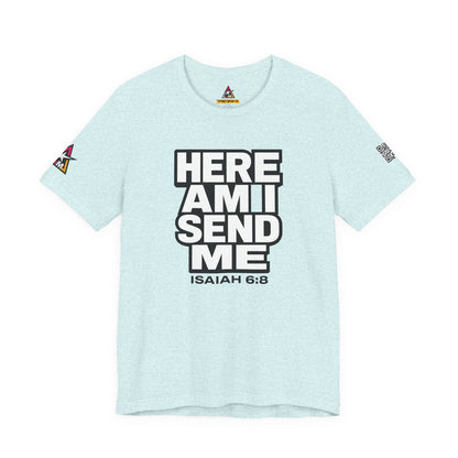 Here Am I, Send Me Graphic T-Shirt | Isaiah 6:8 Christian Tee | Faith Statement Shirt