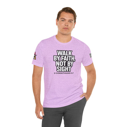 Walk by Faith, Not by Sight Graphic T-Shirt | 2 Corinthians 5:7 Christian Tee | Faith Streetwear