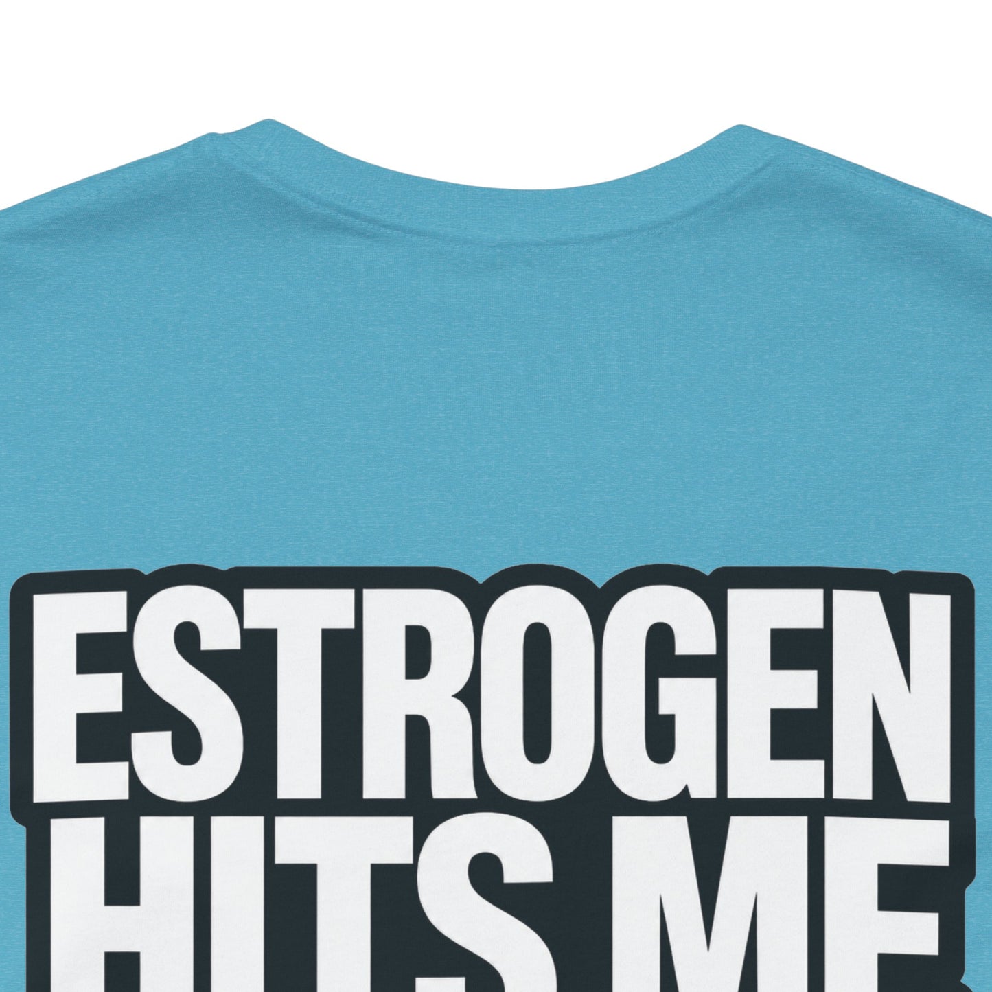 Estrogen Hits Me Like a Full Moon – Funny Hormone Graphic Tee