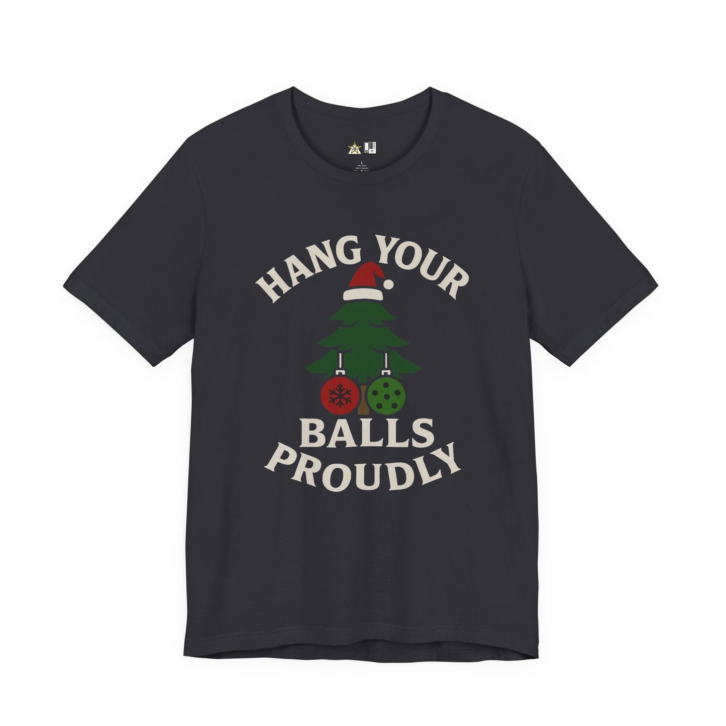 Hang Your Balls Proudly – Unisex Bold Holiday Graphic Tee