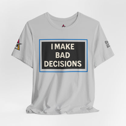 I MAKE BAD DECISIONS | Funny Las Vegas Graphic Tee | Party & Casino Streetwear