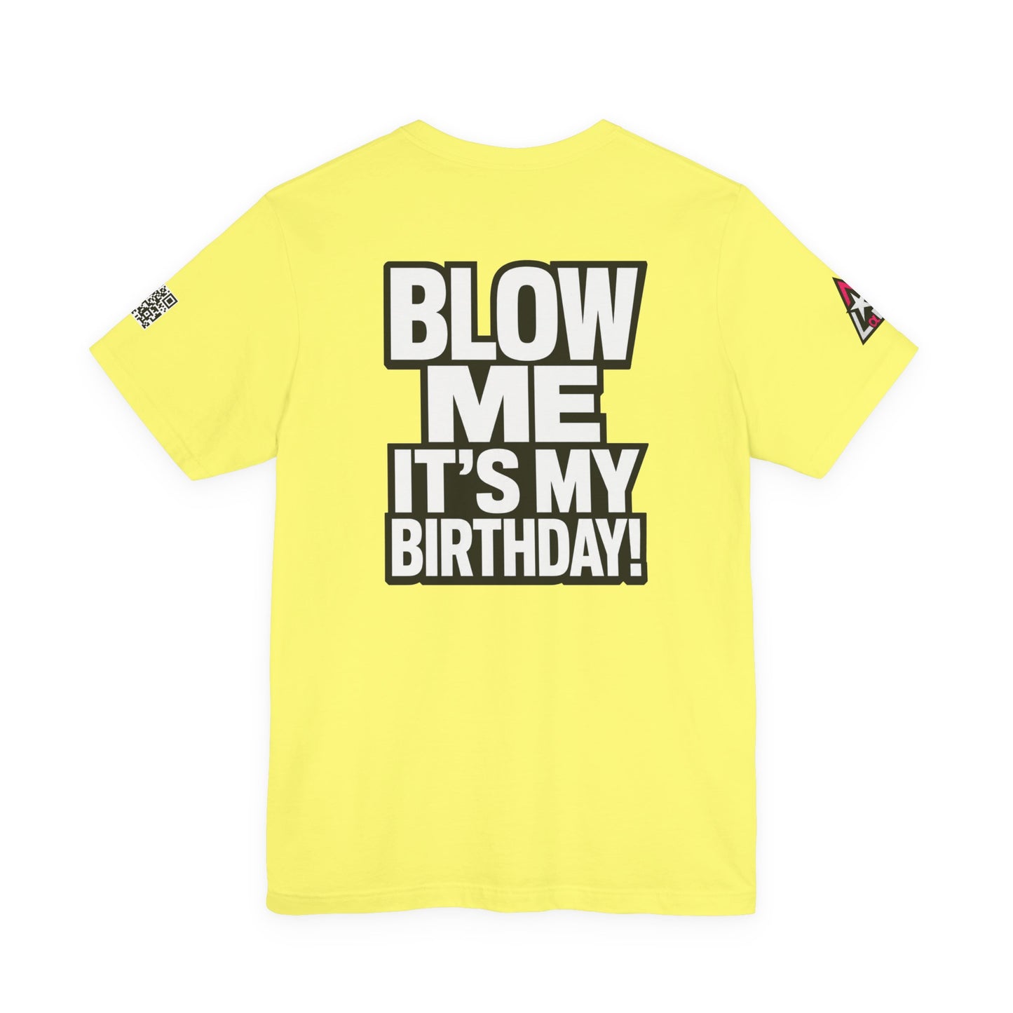 Blow Me, It’s My Birthday – Funny Birthday Graphic Tee