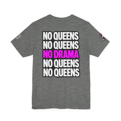 No Queens No Drama – Bold Sarcastic Graphic Tee