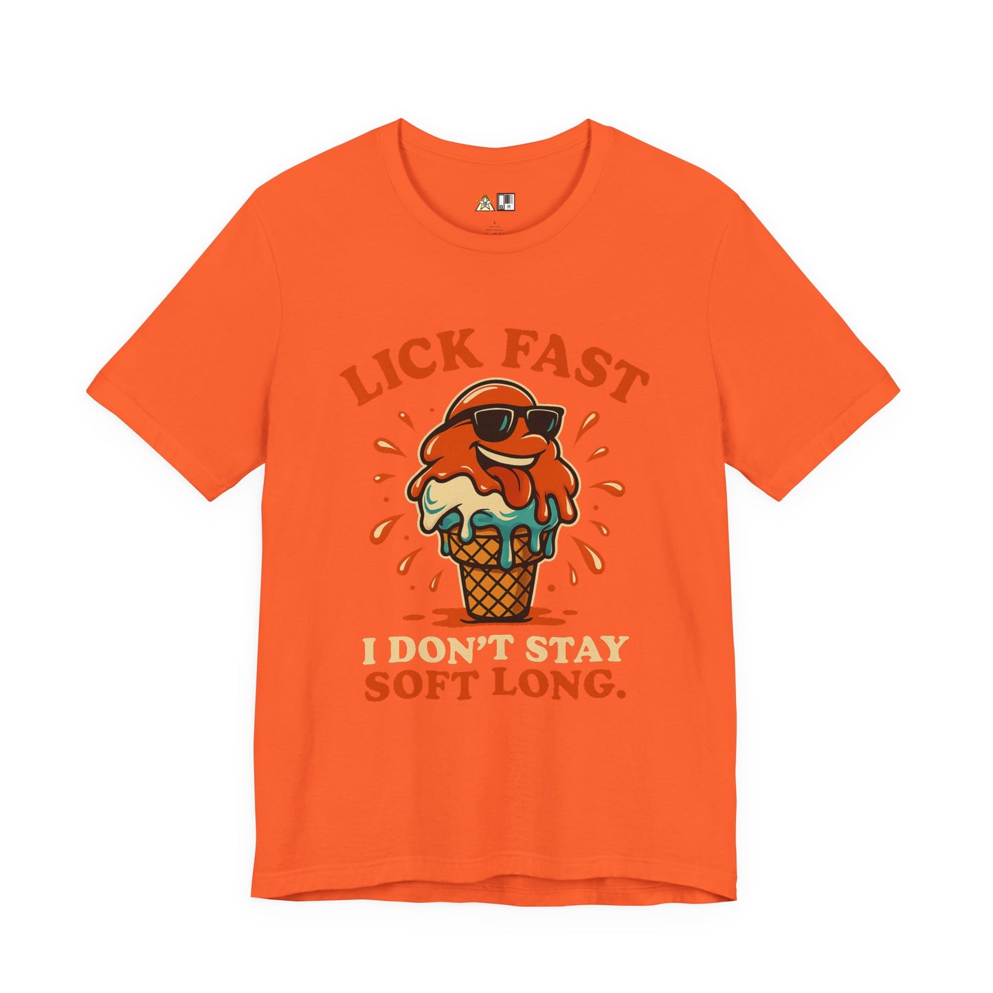 Lick Fast I Don’t Stay Soft Long – Unisex Streetwear Graphic Tee