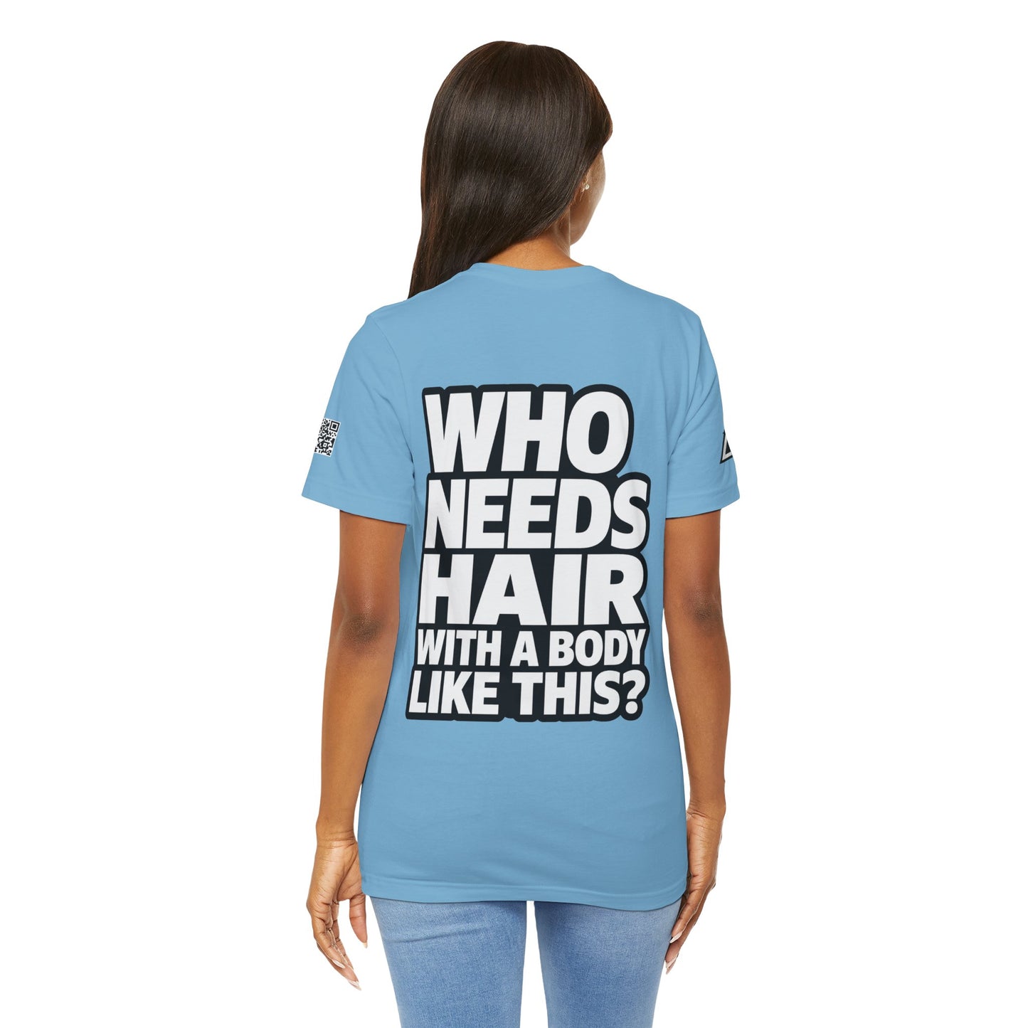 Who Needs Hair With a Body Like This? – Funny Bald Guy Graphic Tee