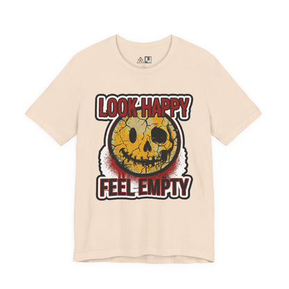 LOOK HAPPY FEEL EMPTY UNISEX STREETWEAR GRAPHIC TEE