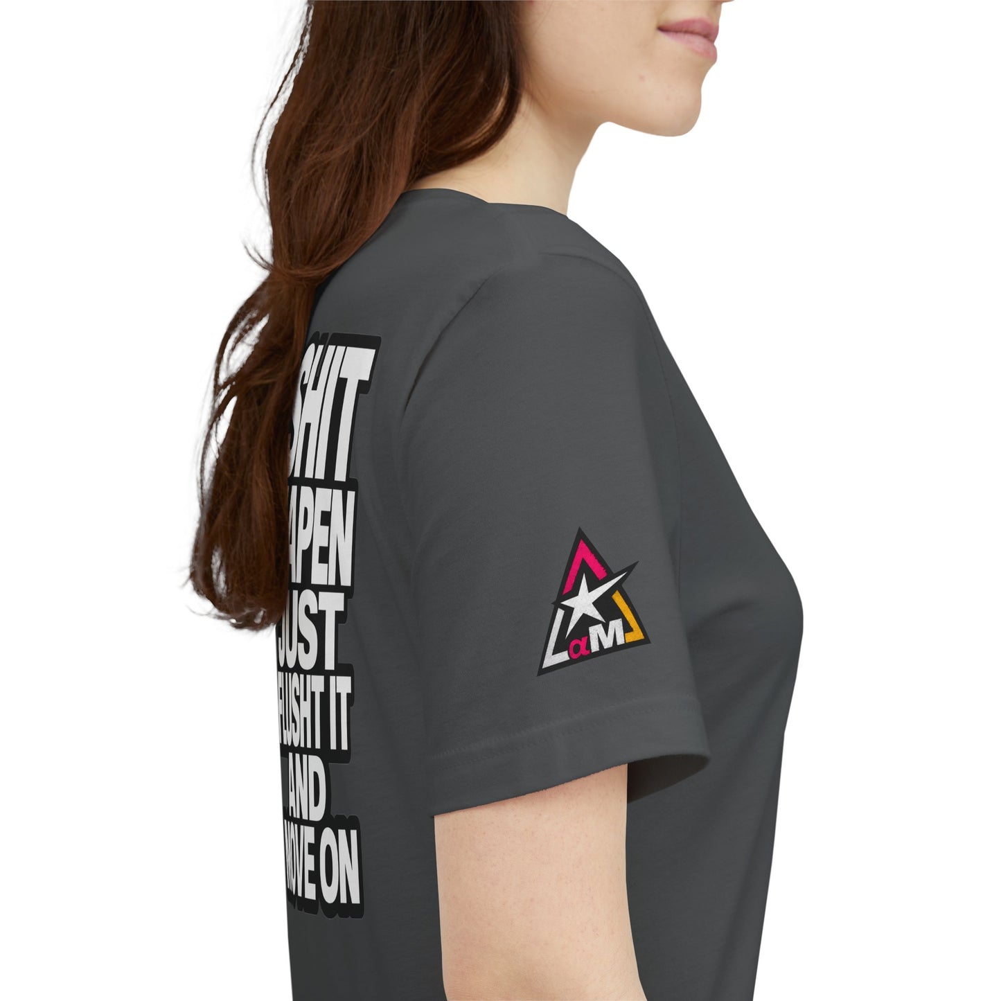 Shit Happens Graphic T-Shirt | Flush It & Move On Sarcastic Tee