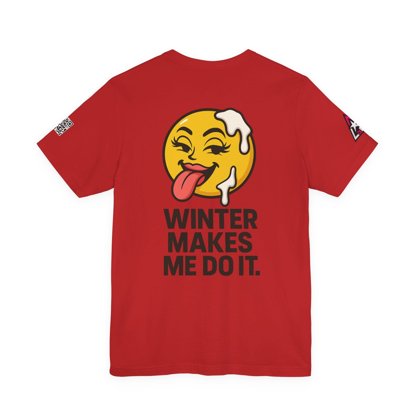 Winter Makes Me Do It Graphic T-Shirt | Funny Winter Tee | Cheeky Snow Lover Shirt