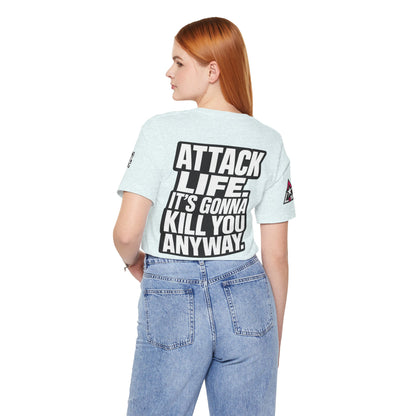 Attack Life – It’s Gonna Kill You Anyway Graphic Tee