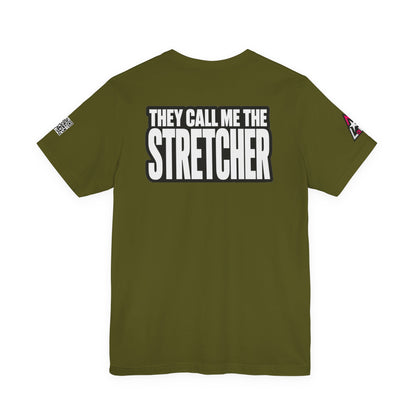They Call Me the Stretcher Graphic T-Shirt | Funny Double Meaning Tee | Bold Streetwear Shirt