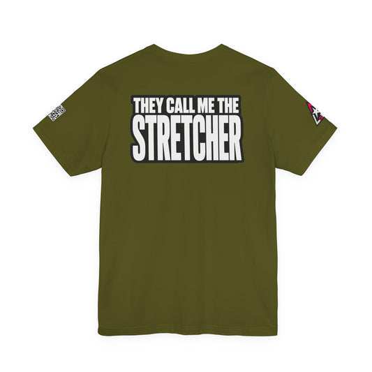 They Call Me the Stretcher Graphic T-Shirt | Funny Double Meaning Tee | Bold Streetwear Shirt