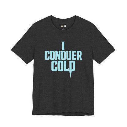 Cold Is Conquered – unisex streetwear graphic tee