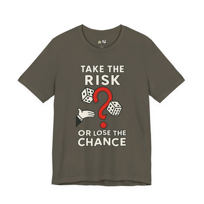 “TAKE THE RISK OR LOSE THE CHANCE,” Risk Over Regret – unisex streetwear graphic tee