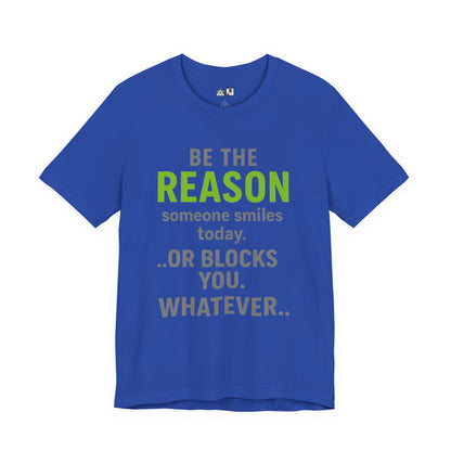 Be The Reason Tee – Unisex Streetwear Graphic Tee