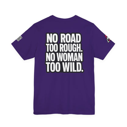 No Road Too Rough, No Woman Too Wild – Adventure Streetwear Graphic Tee