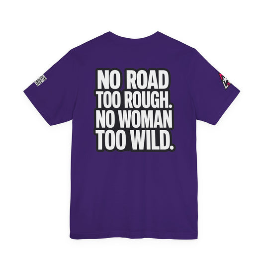 No Road Too Rough, No Woman Too Wild – Adventure Streetwear Graphic Tee