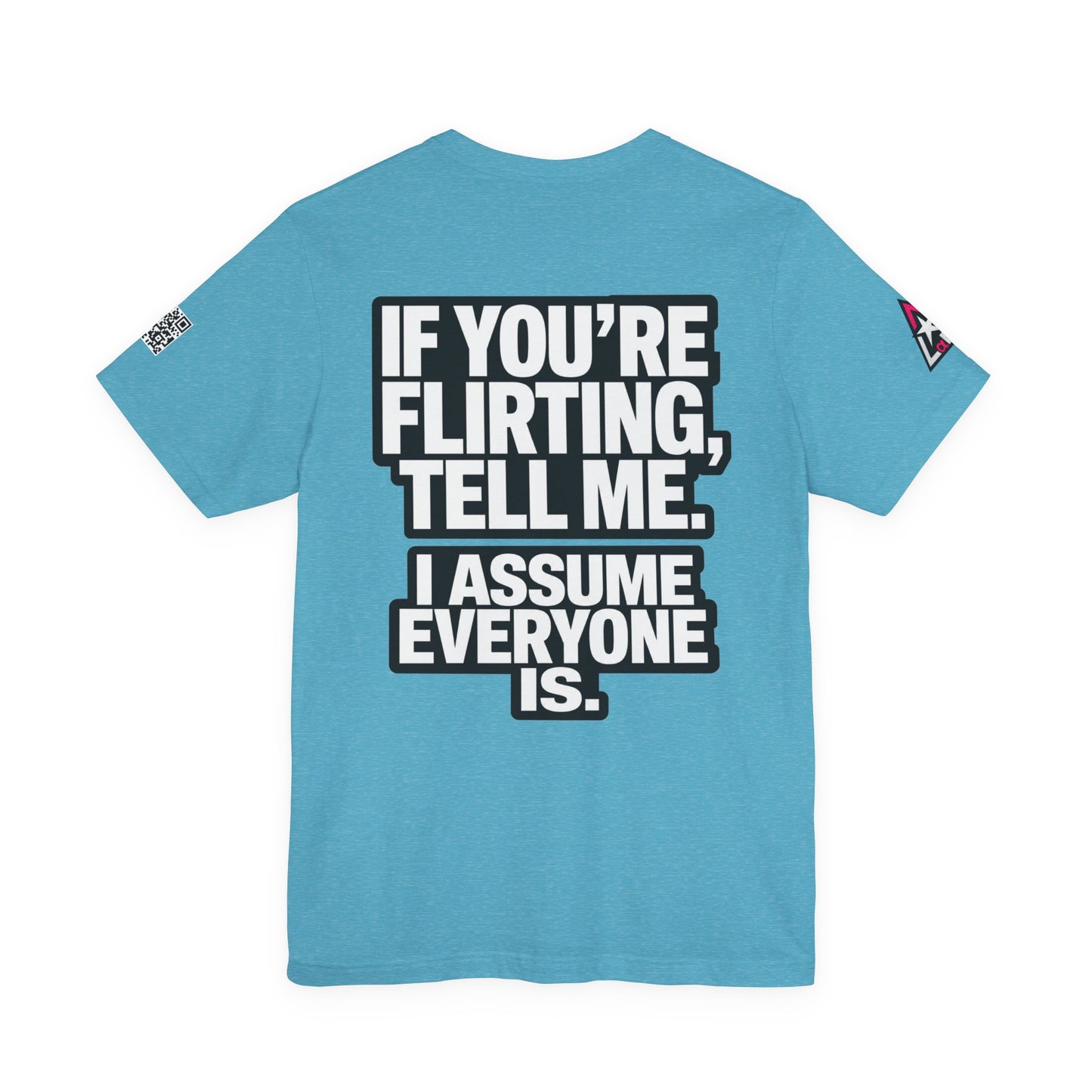 If You’re Flirting Tell Me – Cocky Funny Graphic Tee