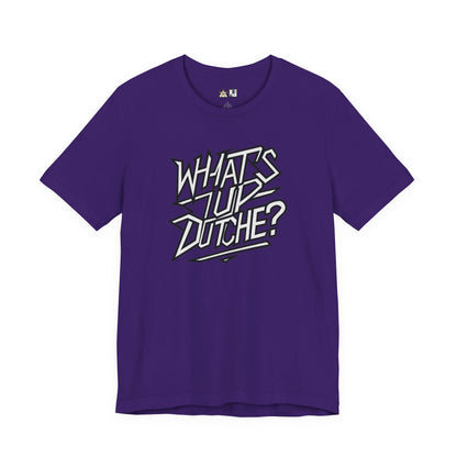 What’s Up, Dutchie – Unisex Streetwear Graphic Tee