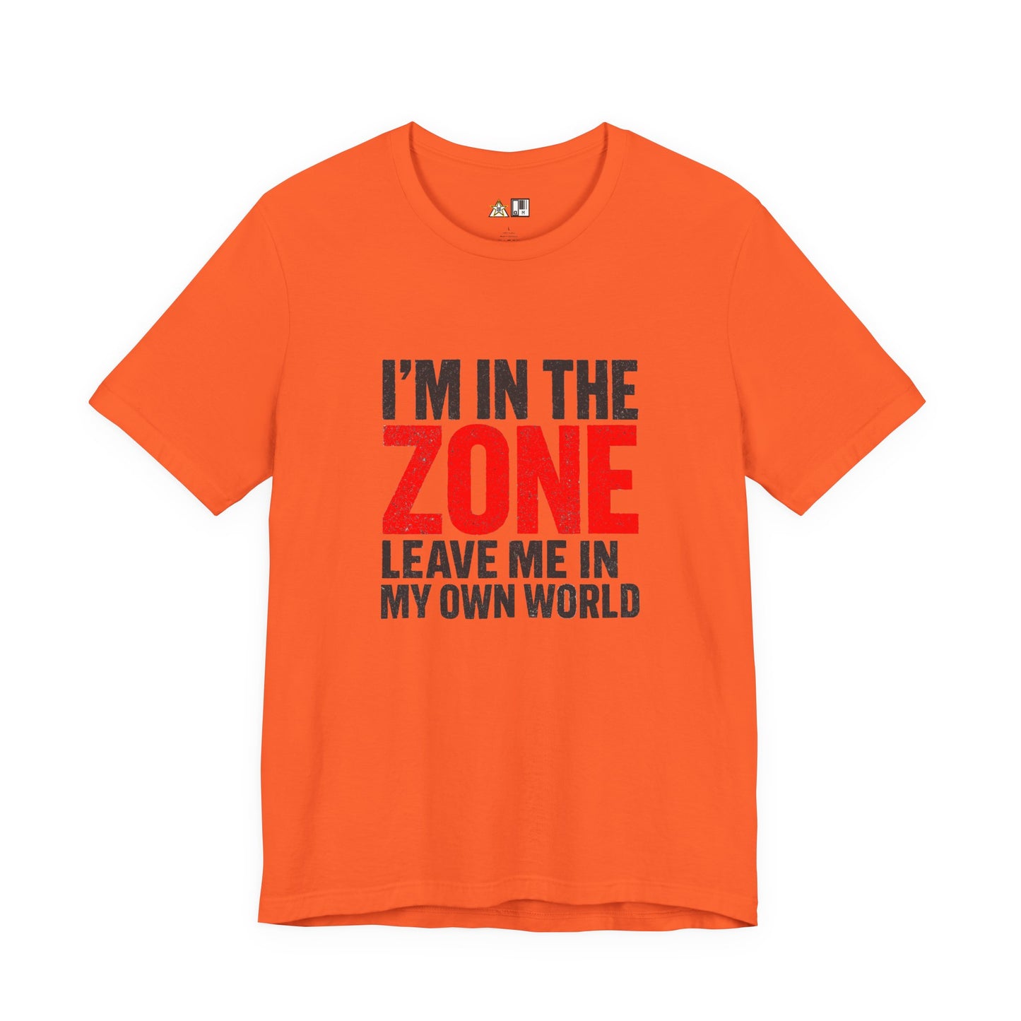 I’m in the Zone Tee – Unisex Streetwear Graphic Tee