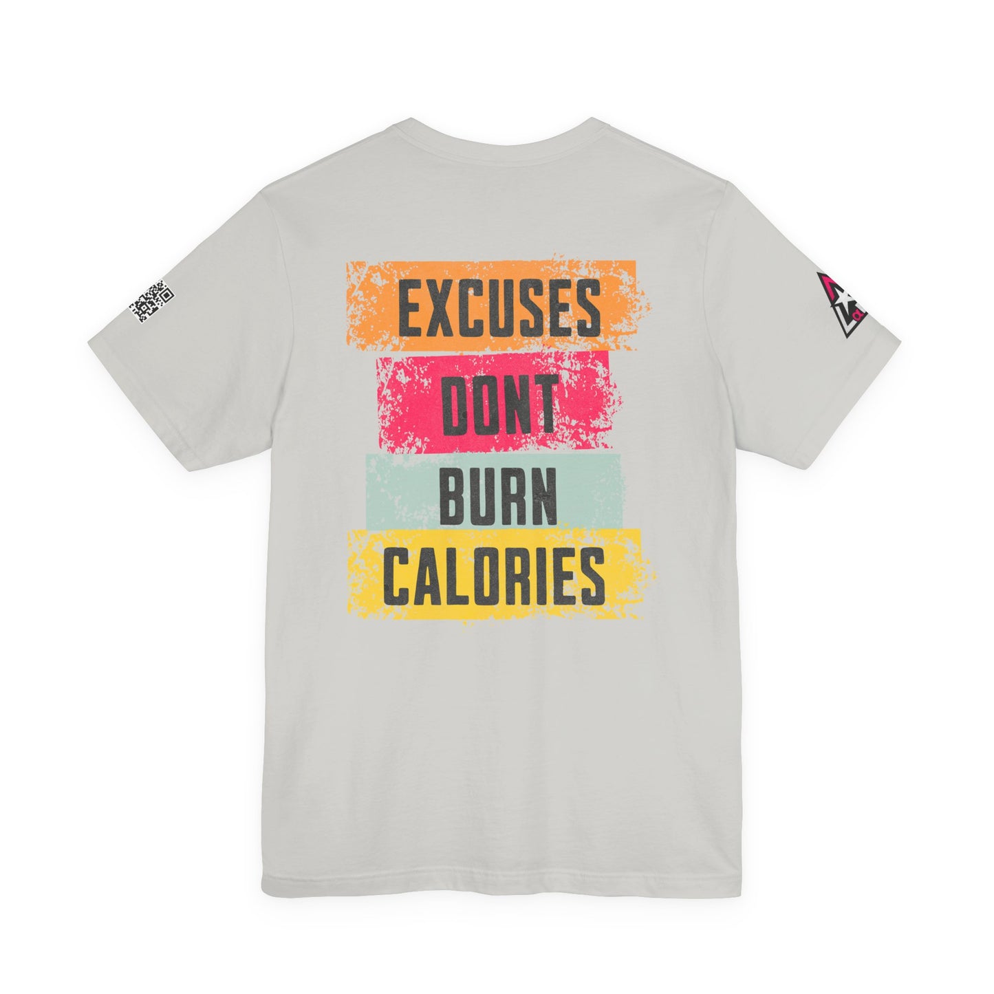 Excuses Don’t Burn Calories Graphic T-Shirt | Fitness Motivation Tee | Gym Streetwear Shirt