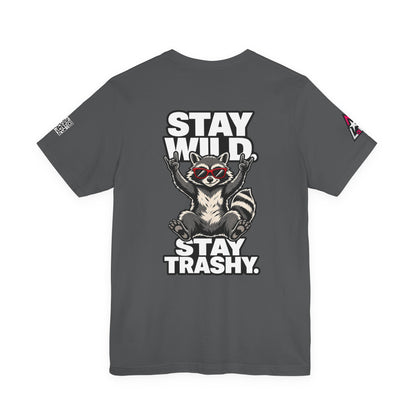 Stay Wild, Stay Trashy – Funny Raccoon Graphic Tee
