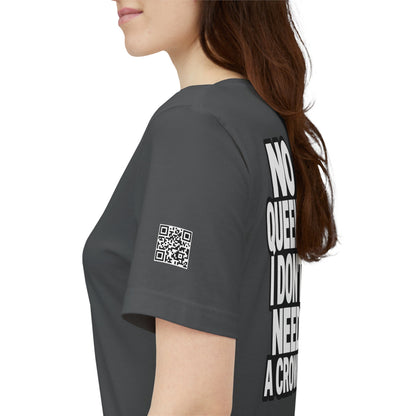 No Queens, I Don’t Need a Crown – Bold Statement Graphic Tee