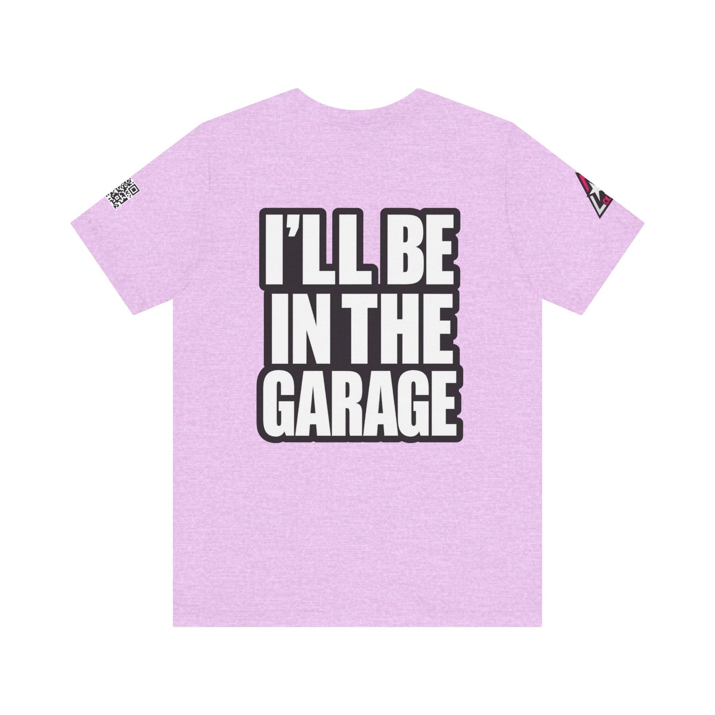 I’ll Be in the Garage Graphic T-Shirt | Mechanic & Car Guy Tee | Garage Life Streetwear