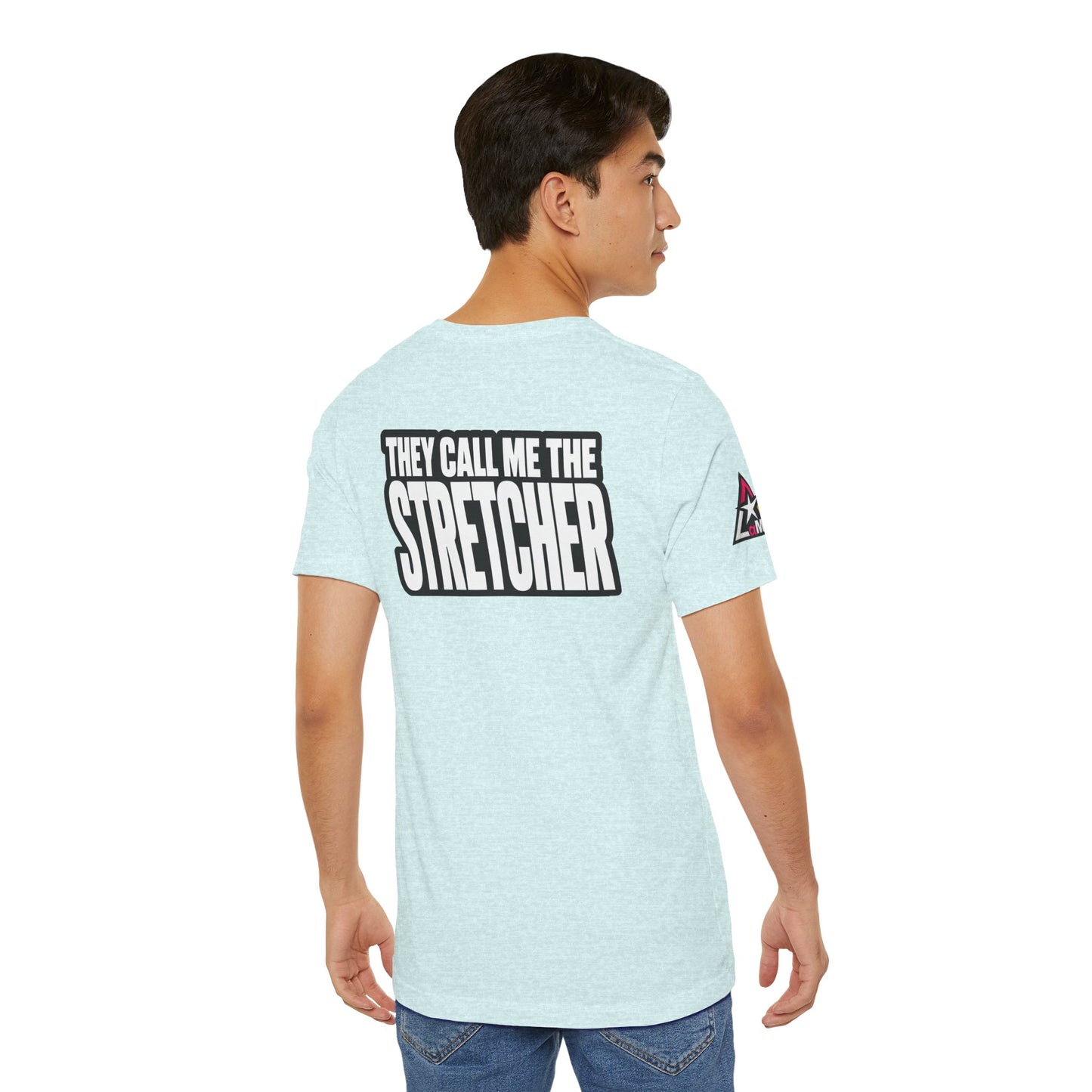 They Call Me the Stretcher Graphic T-Shirt | Funny Double Meaning Tee | Bold Streetwear Shirt