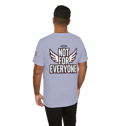 NOT FOR EVERYONE Graphic T-Shirt | Angel Wings Statement Tee | Bold Streetwear Shirt | Unisex Graphic Tee
