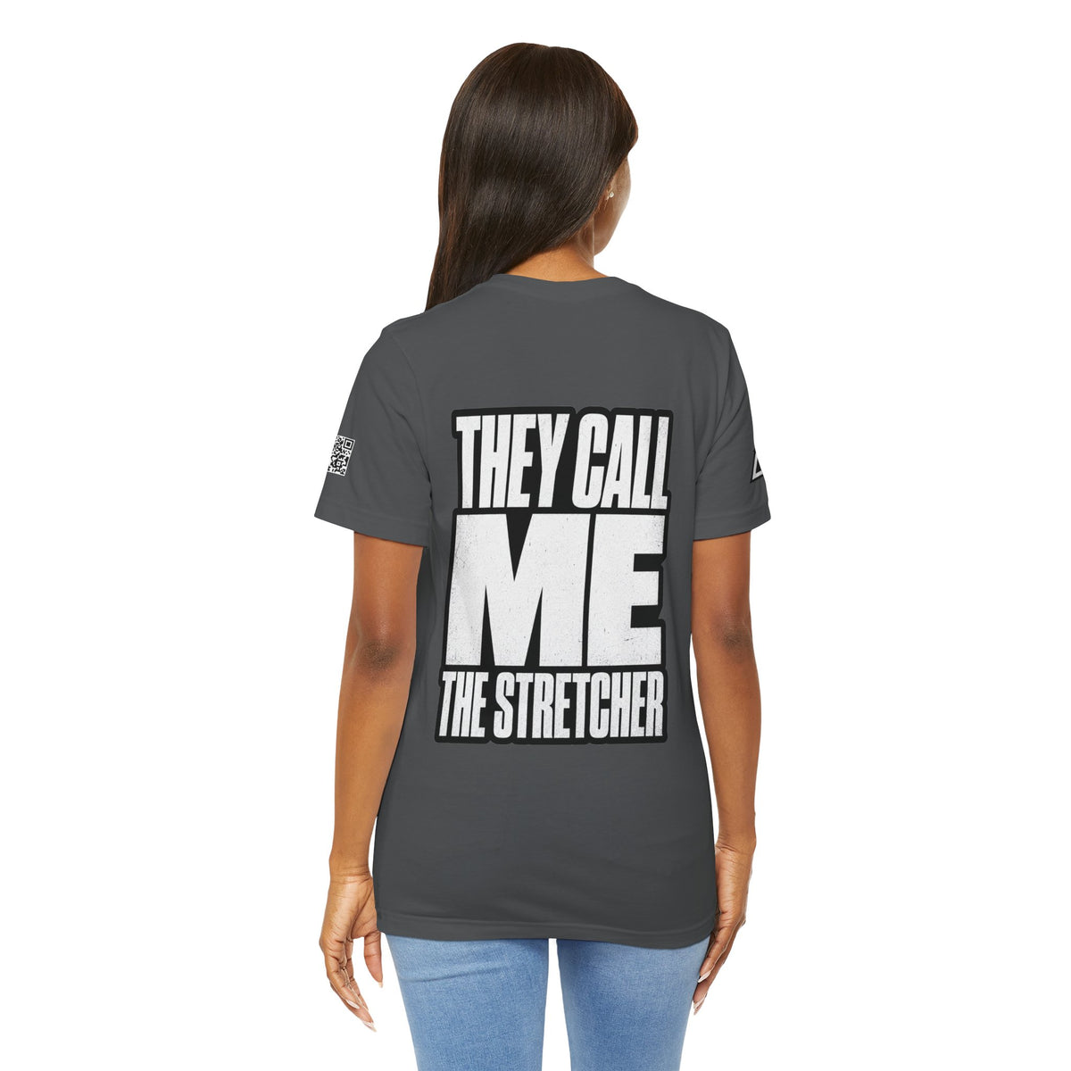 They Call Me the Stretcher Graphic T-Shirt | Funny Double Meaning Tee | Bold Streetwear Shirt