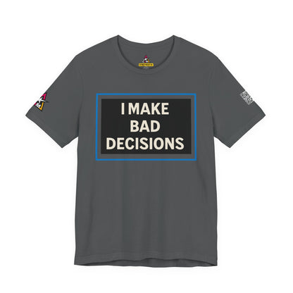 I MAKE BAD DECISIONS | Funny Las Vegas Graphic Tee | Party & Casino Streetwear
