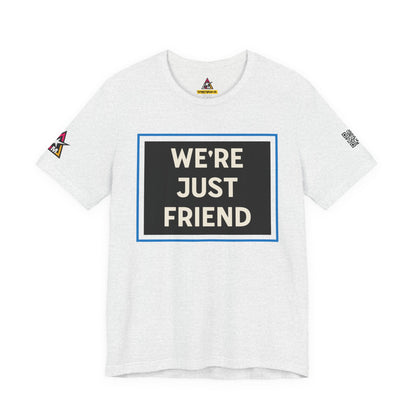 WE'RE JUST FRIENDS | Funny Dating Graphic Tee | Friend Zone Streetwear