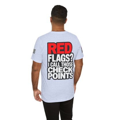 Red Flags? I Call Those Checkpoints – Funny Dating Graphic Tee