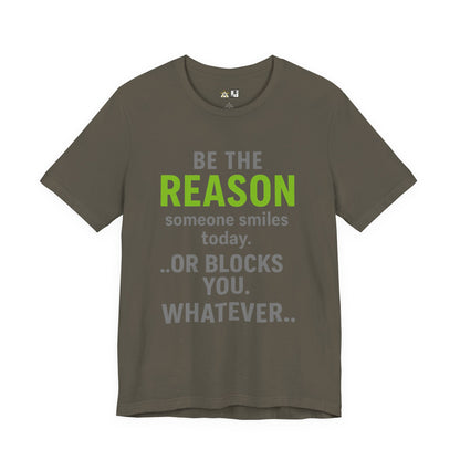 Be The Reason Tee – Unisex Streetwear Graphic Tee