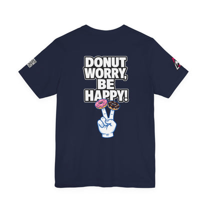Donut Worry, Be Happy – Funny Donut Graphic Tee